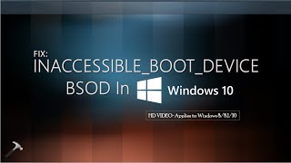 INACCESSIBLEBOOTDEVICE BSOD In Windows 10 [upl. by Brenden]