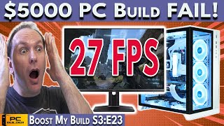 🛑 What Happened 5000 PC Build FAIL 🛑 Boost My Build S3E23 [upl. by Inittirb]