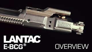 Lantac Enhanced Bolt Carrier Group EBCG Overview [upl. by Ecinahc]