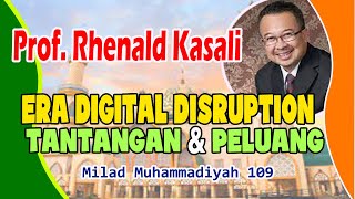 Prof Rhenald Kasali  Tantangan dan Peluang Era Digital Disruption  Milad Muhammadiyah 109 Jatim [upl. by Lorianne100]