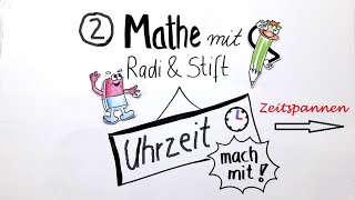 Mathe mit Radi  Stift  Uhrzeit lernen  Erklärvideo zu Zeitspannen  Klasse 2 [upl. by Newcomb]