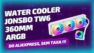 WATER COOLER DO ALIEXPRESS JONSBO TW6360 ARGB BRANCO Será que vale a pena [upl. by Pestana]