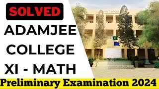 ADAMJEE SCIENCE COLLEGE  Class 11 Math Preliminary Examination 2024  XI  MATH Solved 2024 [upl. by Niarda]