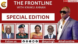 The Frontline with Kwaku Annan  Special Edition [upl. by Eelyahs]