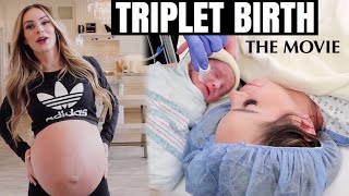 THE PREGNANCY AND TRIPLET BIRTH THE MOVIE  THE JOURNEY OF BRINGING THE TRIPLETS HOME [upl. by Wittenburg]