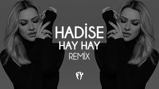 Hadise  Hay Hay  Fatih Yılmaz Remix [upl. by Cornelia994]