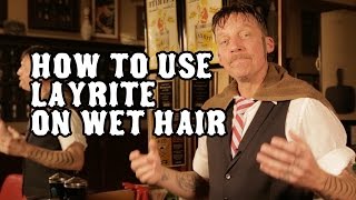 How to use Layrite Pomade on wet hair [upl. by Elokcin]