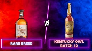 400 Premium Bourbon vs An Available 50 Staple BLIND  Rare Breed vs Kentucky Owl Batch 12 [upl. by Brothers157]