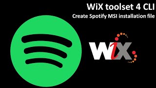 WiX toolset 4 CLI Create Spotify MSI installation file [upl. by Nauj761]