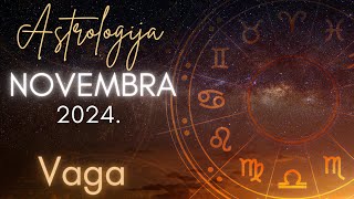 VAGA  Astrologija Novembra 2024 [upl. by Uzial]