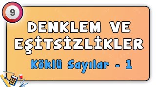 Köklü Sayılar 1  Denklem ve Eşitsizlikler 27  9Sınıf Matematik [upl. by Corwin]