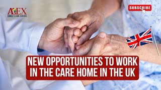 NEW OPPORTUNITIES TO WORK IN THE CARE HOME IN THE UK [upl. by Cowles]