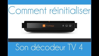 Comment réinitialiser décodeur TV 4 Orange [upl. by Ynoffit]