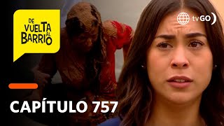 De Vuelta al Barrio 4 Elisa tiró a Sofía al desagüe Capítulo 757 [upl. by Ayalahs]