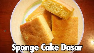 Resep Dasar Sponge Cake  Lembut amp Anti Gagal [upl. by Rodie981]