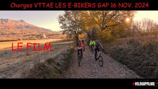 Chorges VTTAE LES EBIKERS GAP 16 NOV 2024 [upl. by Stilu]