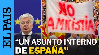 AMNISTÍA  El comisario europeo Reynders quotCataluña es un asunto interno españolquot  EL PAÍS [upl. by Enyaht903]