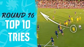 How were all these tries from one round  10 best tries from Round 16 [upl. by Ennaylil562]