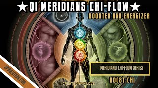 ★QI Meridian Points Chi Flow★ Booster and Energizer BOOST CHI ENERGY [upl. by Aeli]