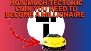 how much Tectonic coin you need to become a millionaire tectonic tonic [upl. by Akiemehs267]