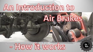 Air Brakes  An Introduction How it works [upl. by Averyl624]