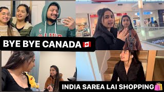 BYE BYE CANADA 🇨🇦INDIA SAREA LAI SHOPPING KITI 🛍️ [upl. by Callida31]