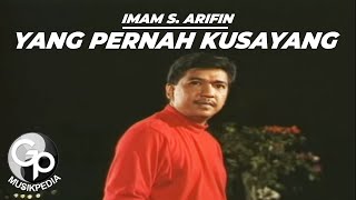 Imam S Arifin  Yang Pernah Kusayang Official Music Video [upl. by Burchett]