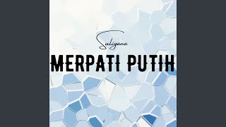 Merpati Putih [upl. by Kip]