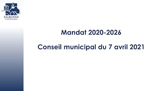 Conseil Municipal du 7 avril 2021 [upl. by Rapsag]