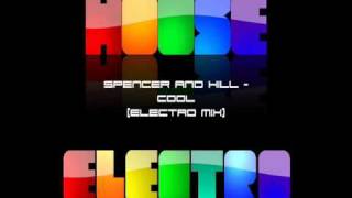 Spencer amp Hill  Cool Electro Mix [upl. by Renfred]