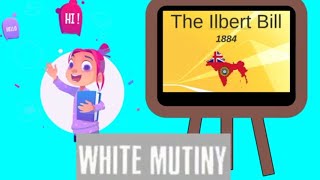 Ilbert Bill  White Mutiny [upl. by Elleryt934]