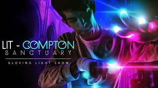 LIT Compton  Sanctuary Gloving Light ShowEmazingLightscom [upl. by Yeldarb]