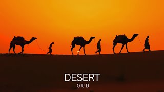 Desert Oud  Arabian Music  Meditation in Desert Arabian Flute amp Arabian Nights [upl. by Goff]