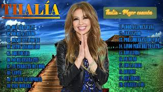 Thalía Mix 2022  Thalía Exitos  Sus Mejores Éxitos 2022  Best Songs of Thalía [upl. by Wehttan230]