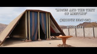 MEC Online Service 722021  Moses and the Tent of Meeting Exodus 33723 [upl. by Yehudit]