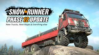 Snowrunner Phase 12 New Trucks New Maps amp everything else [upl. by Carny]