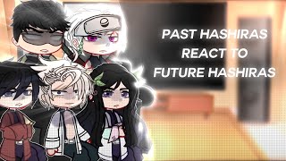 Past Hashiras React To Hashiras  Full Parts  Gacha Club [upl. by Killarney480]