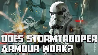 Does Stormtrooper Armour Work Star Wars Lore [upl. by Skutchan]