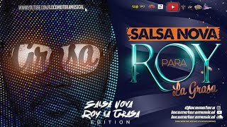 LOCOMOTORA MUSICAL SALSA NOVA PARA ROY LA GRASA F030820 [upl. by Galven357]