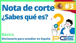 ¿Qué es la Nota de Corte ⭐️ Escuela PCE [upl. by Pegasus]