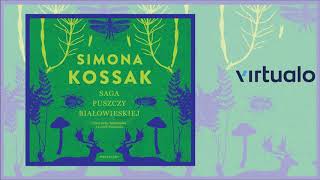 Simona Kossak quotSaga Puszczy Białowieskiejquot audiobook Czyta Leszek Filipowicz [upl. by Lyram907]