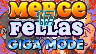 🔥17 MERGE FELLAS GIGA MODE HIGH SCORE CHALLENGE [upl. by Notnelc668]