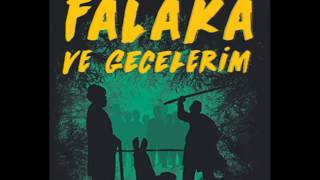 Falaka ve Gecelerim  Sesli Kitap Özet [upl. by Wootten]