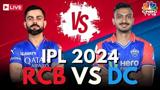 IPL 2024 LIVE RCB Vs DC LIVE Match  Royal Challengers Bengaluru Vs Delhi Capitals Score  N18L [upl. by Piks122]