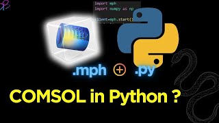 Python Scripting for COMSOL Multiphysics  COMSOL Programming [upl. by Aicekat]