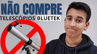 Bluetek e Seus Telescópios Problemáticos  Minha Experiência [upl. by Nauwaj]