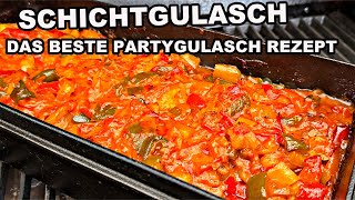 Schichtgulasch das beste Gulasch Rezept  Partygulasch  The BBQ BEAR [upl. by Pierce]