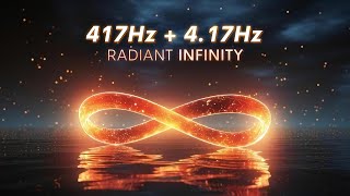 417Hz  417Hz  Radiant INFINITY  Deep REM Sleep Cleanse Negative Energy [upl. by Lebam]