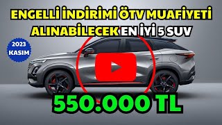 ENGELLİ İNDİRİMİYLE ALINABİLECEK ÖTV MUAF 5 SUV [upl. by Aropizt]