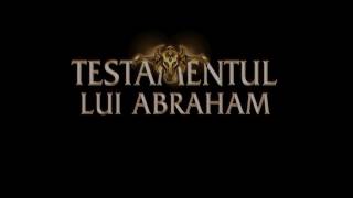 TESTAMENTUL LUI ABRAHAM 1R [upl. by Clarie534]